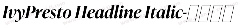 IvyPresto Headline Italic字体转换